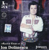 CD Populara: Ion Dolanescu - Muzica de colectie ( Jurnalul National nr.40 - vezi descriere )