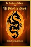 An Initiate&#039;s Guide to the Path of the Dragon