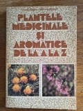 Plantele medicinale si aromatice de la A la Z - Ovidiu Bojor / R8P2F