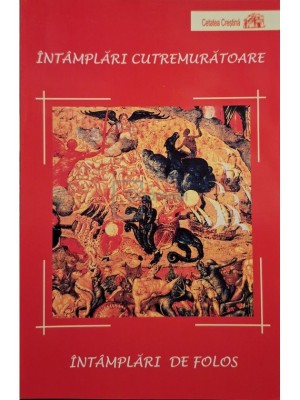 Cristian Spatarelu - Intamplari cutremuratoare. Intamplari de folos (Editia: 2004) foto