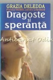 Cumpara ieftin Dragoste si Speranta - Grazia Deledda, Roman, 2013, Orizonturi, Beletristica