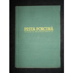 I. Gheorghiu - Pesta porcina. Studiu monografic (1958, editie cartonata)