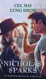 Cel Mai Lung Drum - Nicholas Sparks - Rao 2015, 440 pagini, Brosata, Romana - Roman de Dragoste