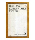 Henri Wald - Expresivitatea ideilor - 117814