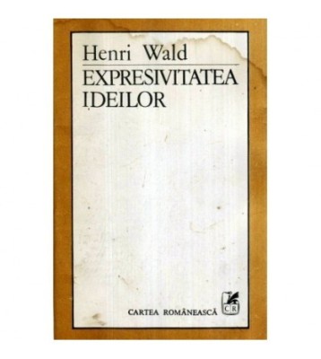 Henri Wald - Expresivitatea ideilor - 117814 foto