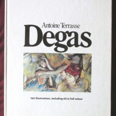 "DEGAS", Antoine Terrasse, 1975. Cu 165 ilustratii. Text in limba engleza