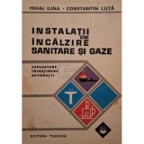 Mihai Ilina - Instalatii de incalzire, sanitare si gaze (Editia: 1974)