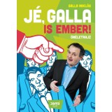J&eacute;, Galla is ember! - Galla Mikl&oacute;s