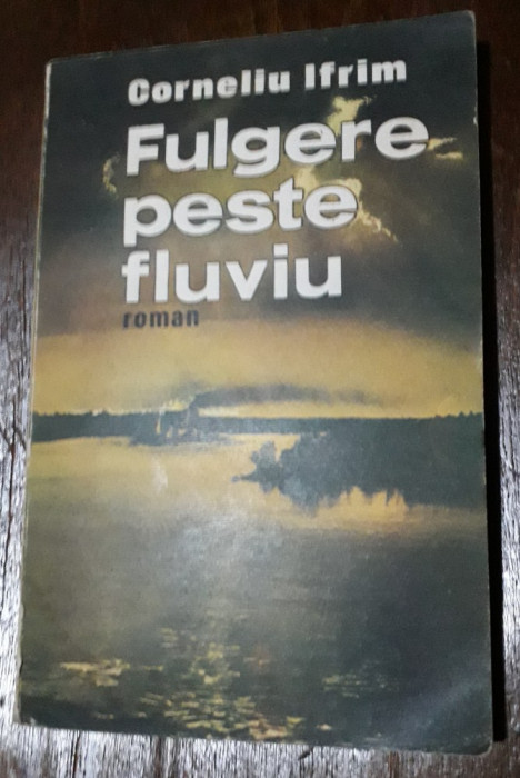 Fulgere peste fluviu - Corneliu Ifrim