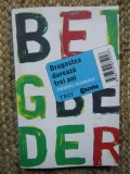 Dragostea dureaza trei ani &ndash; Frederic Beigbeder
