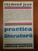 PRACTICA LITERATURII de RAYMOND JEAN 1982