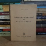 VASILE ARSINTE - PROBLEME ELEMENTARE DE CALCUL INTEGRAL , UNIVERSITATEA BUCURESTI , 1995 *