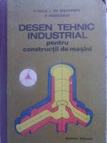 DESEN TEHNIC INDUSTRIAL PENTRU CONSTRUCTII DE MASINI-C. DALE, TH. NITULESCU, P. PRECUPETU-272455