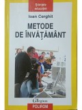 Ioan Cerghit - Metode de invatamant (Editia 2006) - Pedagogie, 315 pagini - Polirom