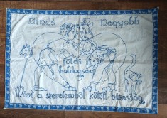 ** Peretar vechi cusut de mana pe panza, cu text in limba maghiara Transilvania, Nincs Nagyobb folcli boldogsag Mint a szerelembol kotott hazassag