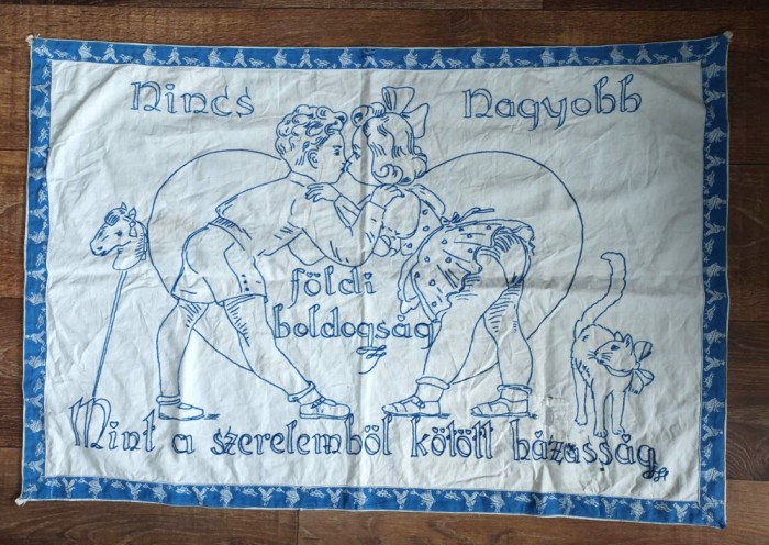 ** Peretar vechi cusut de mana pe panza, cu text in limba maghiara Transilvania, Nincs Nagyobb folcli boldogsag Mint a szerelembol kotott hazassag