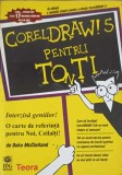 CorelDraw! 5 pt. Toti de Deke McClelland - Teora 1995, Romana, Necartonata, 450 Pagini - Carte IT Grafica