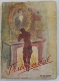 TRUBENDAL , roman de VIRGILIU MONDA , ANII &#039;40 , DEDICATIE *