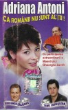 Adriana Antoni - Ca Rom&acirc;nii Nu Sunt Alții !, Caseta audio