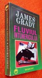 Fluviul intunericului - James Grady