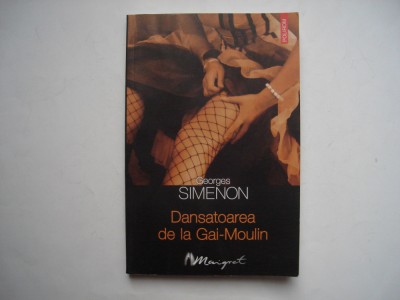 Dansatoarea de la Gai-Moulin - Georges Simenon foto