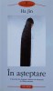 In Asteptare - Ha Jin, Polirom, 2004, Romana, Roman, 349 Pagini