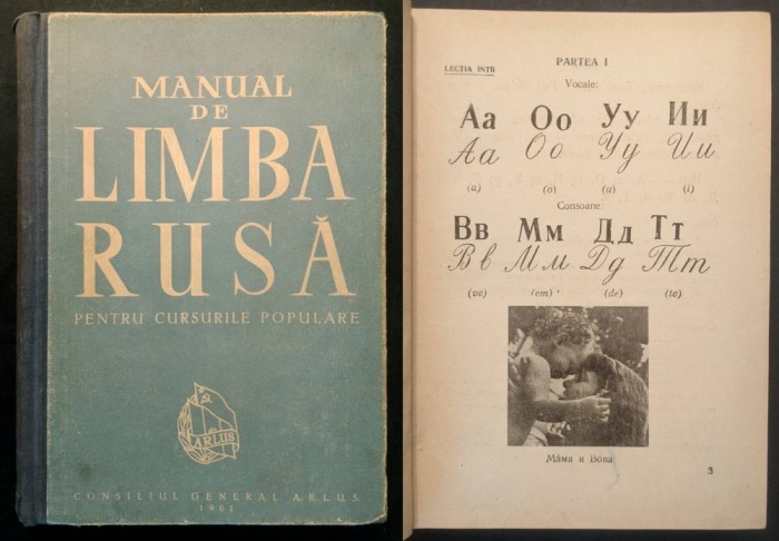 Curs MANUAL de invatat LIMBA RUSA cu o sectiune tip ABECEDAR, GRAMATICA, VOCABULAR 748 pag ilustrata 1961 Consiliul General ARLUS Cartonat, utilizat