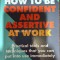 How to be confident and assertive at work - Suzanne and Conrad Potts (Cum sa fii increzator si impunator la munca)