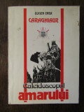 CALEIDOSCOPUL AMARULUI - EUGEN ENEA CARAGHIAUR , 1999