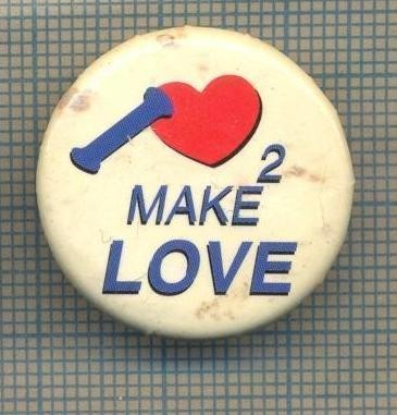Y 1230 INSIGNA - ,,I 2 MAKE LOVE&quot; -FABRICANT ,,MM TENG DA&quot; -PENTRU COLECTIONARI
