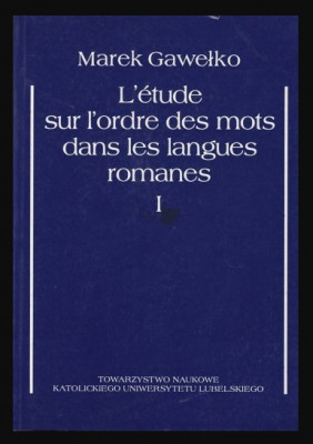 L&amp;#039;etude sur l&amp;#039;ordre des mots dans les langues romanes vol. 1 Marek Gawelko foto