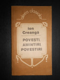 ION CREANGA - POVESTI, AMINTIRI, POVESTIRI (1992)