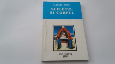 Sufletul si corpul - Alfred Binet RF18/2 foto