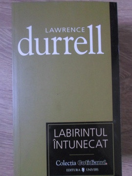 LABIRINTUL INTUNECAT-LAWRENCE DURRELL foto