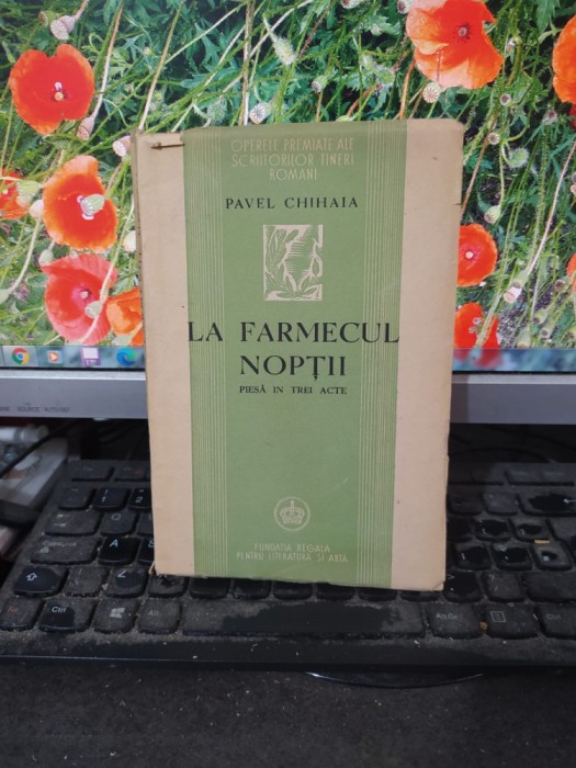 Pavel Chihaia, La farmecul nopții, piesă &icirc;n 3 acte, București 1945, 099