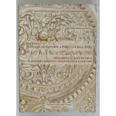 PAFTAUA PODOABA DEFINITORIE A PORTULUI BALCANIC , VOLUMUL I de IOANA - GABRIELA DUICU , EDITIE BILINGVA ROMANA - ENGLEZA , 2012