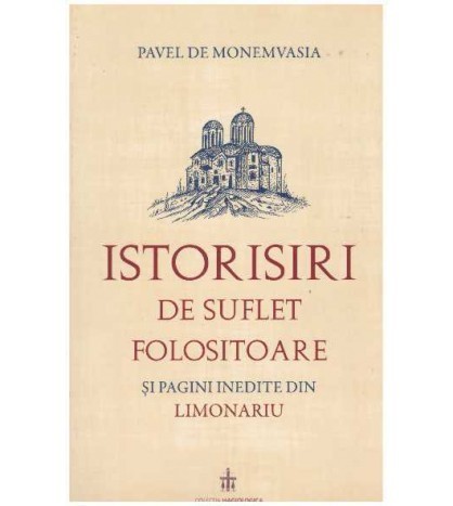 Pavel de Monemvasia - Istorisiri de suflet folositoare si pagini