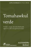 Tomahawkul verde - Alexandru Budac - Grupul Art
