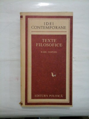 IDEI CONEMPORANE; TEXTE FILOSOFICE - KARL JASPERS foto