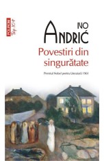 Povestiri Din Singuratate Top 10+ Nr 523, Ivo Andrić - Editura Polirom