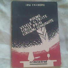 Poeme vesele si triste scrise prin carciumi comuniste-Ion Chichere