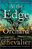 At the Edge of the Orchard - Tracy Chevalier, 2017