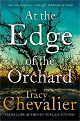 At the Edge of the Orchard - Tracy Chevalier foto