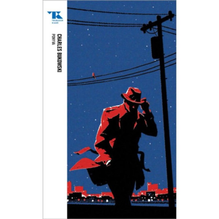 Ponyva - Trubad&uacute;r Zsebk&ouml;nyv 91. - Charles Bukowski