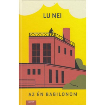 Az &amp;eacute;n Babilonom - Lu Nei foto