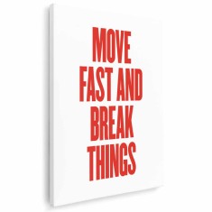 Tablou poster Move fast and break things Tablou canvas pe panza CU RAMA 20x30 cm