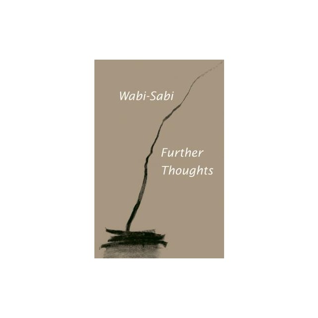 Wabi-Sabi: Further Thoughts