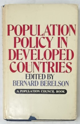 POPULATION POLICY IN DEVELOPED COUNTRIES , edited by BERNARD BERELSON , A POPULATION COUNCIL BOOK , 1974 foto