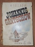 Hans Fallada&nbsp;-&nbsp;Johannes Gantschow&nbsp;(Editura&nbsp;Vatra, interbelică)
