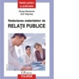 Redactarea materialelor de relatii publice (editia a II-a) - Doug Newsom, Jim Haynes, Dana‑Ligia Ilin